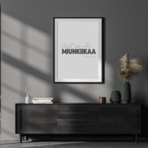 Voisit siä olla miunkiikaa? Juliste