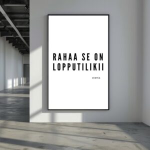 Rahaa se on lopputilikii juliste